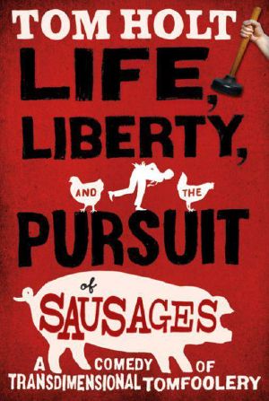 [J. W. Wells & Co. 07] • Life, Liberty and the Pursuit of Sausages